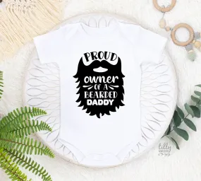 Another quality print from Australia's #1 Etsy seller for Expressive Wear - Proud Owner Of A Bearded Daddy Baby Bodysuit